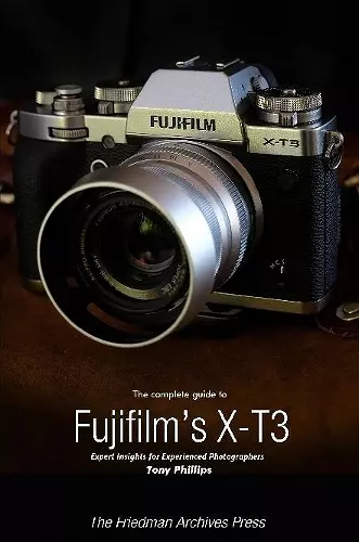 The Complete Guide to Fujifilm's X-T3 (B&W Edition) cover