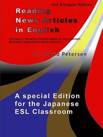 Reading News Articles in English: A Special Edition for the Japanese ESL Classroom cover