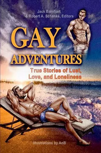 Gay Adventures: True Stories of Lust, Love, and Loneliness cover