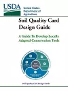 Soil Quality Card Design Guide - A Guide To Develop Locally Adapted Conservation Tools cover