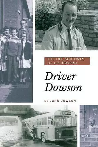 Driver Dowson : The Life and Times of Jim Dowson cover