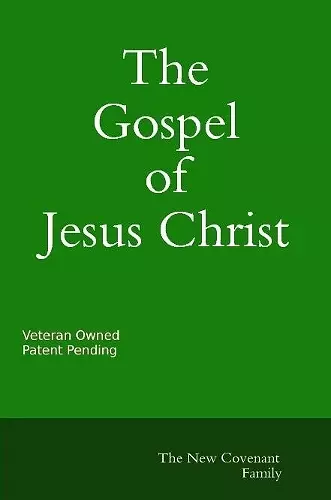 The Gospel of Jesus Christ The New Covenant cover