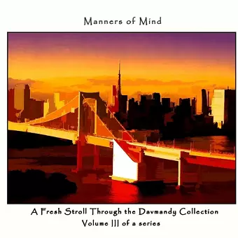 Manners of Mind: A Fresh Stroll Through the Davmandy Collection cover