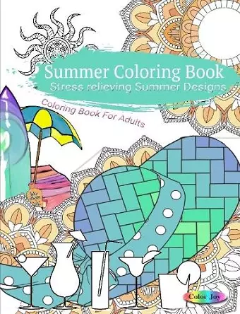 Summer Coloring Book Stress Relieving Summer Designs cover