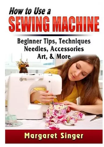 How to Use a Sewing Machine cover