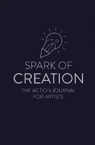 Spark of Creation: The Action Journal for Artists cover