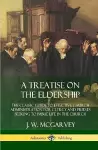 A Treatise on the Eldership: The Classic Guide to Effective Church  Administration for Clergy and Priests Seeking to Imbue Life in the Church (Hardcover) cover