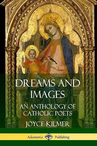 Dreams and Images: An Anthology of Catholic Poets cover