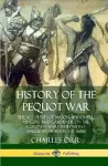 History of the Pequot War: The Accounts of Mason, Underhill, Vincent and Gardener on the Colonist Wars with Native American Tribes in the 1600s (Hardcover) cover