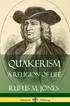 Quakerism: A Religion of Life cover