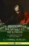 The Epistle of Paul the Apostle to the Romans: A Commentary of the New Testament (Hardcover) cover