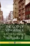 The God of Vengeance: A Drama in Three Acts cover