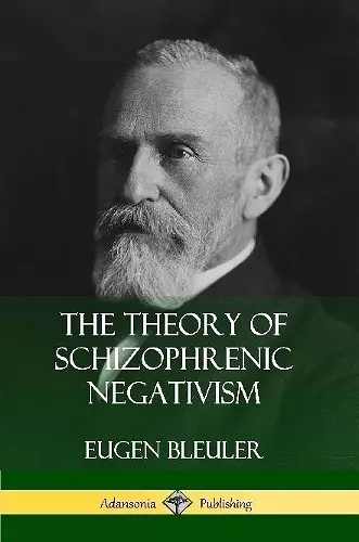 The Theory of Schizophrenic Negativism cover