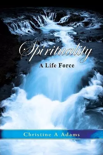 Spirituality: A Life Force cover