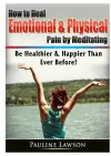How to Heal Emotional & Physical Pain by Meditating cover
