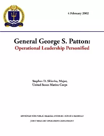 General George S. Patton: Operational Leadership Personified cover