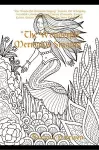 "The Wonderful Mermaids Singing" Features 100 Whopping Incredible Coloring Pages of Fantasy Mermaids, Fantasy Fairies, Fantasy Forest, and More for Stress Relief (Adult Coloring Book) cover
