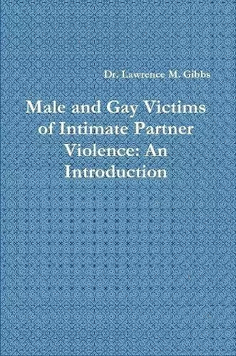 Male and Gay Victims of Intimate Partner Violence: An Introduction cover