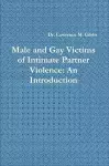 Male and Gay Victims of Intimate Partner Violence: An Introduction cover