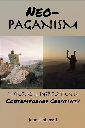 Neo-Paganism: Historical Inspiration & Contemporary Creativity cover