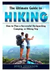 The Ultimate Guide to Hiking cover