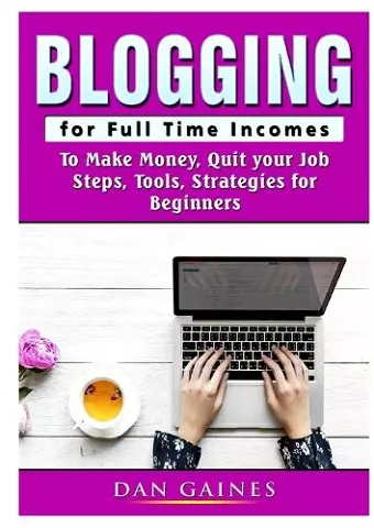 Blogging for Full Time Incomes cover