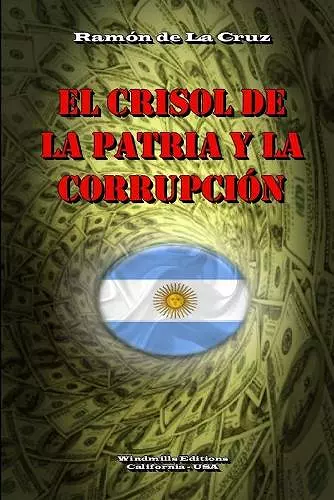 El Crisol de la Patria y la Corrupción cover