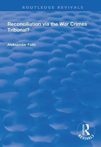 Reconciliation Via the War Crimes Tribunal? cover