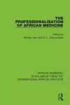 The Professionalisation of African Medicine cover