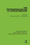 The Professionalisation of African Medicine cover