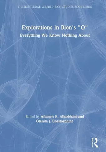 Explorations in Bion's 'O' cover