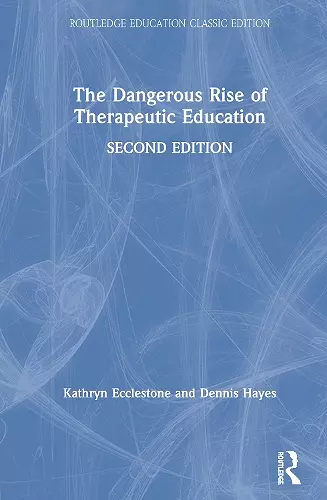 The Dangerous Rise of Therapeutic Education cover