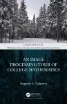 An Image Processing Tour of College Mathematics cover