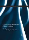 A Social and Cultural History of Sport in Ireland cover