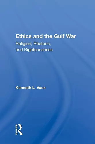 Ethics And The Gulf War cover