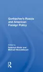 Gorbachev's Russia And American Foreign Policy cover