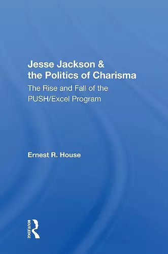 Jesse Jackson And The Politics Of Charisma cover