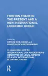 Foreign Trade In The Present And A New International Economic Order cover