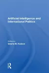 Artificial Intelligence And International Politics cover