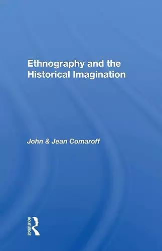 Ethnography And The Historical Imagination cover