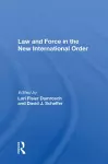 Law And Force In The New International Order cover