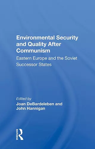 Environmental Security and Quality After Communism cover