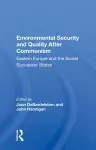 Environmental Security and Quality After Communism cover