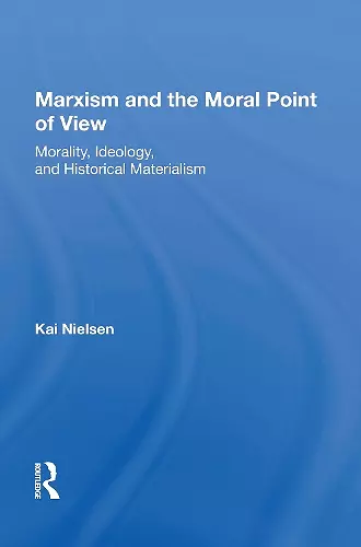 Marxism And The Moral Point Of View cover