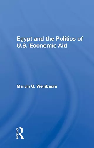 Egypt And The Politics Of U.s. Economic Aid cover