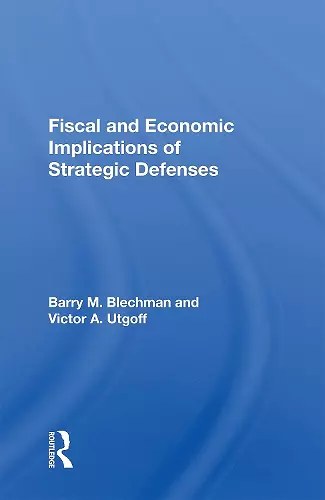 Fiscal And Economic Implications Of Strategic Defenses cover