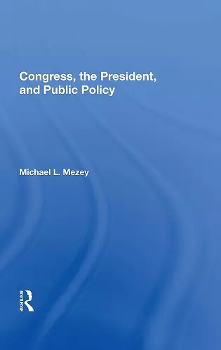 Congress, The President, And Public Policy cover