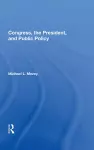 Congress, The President, And Public Policy cover