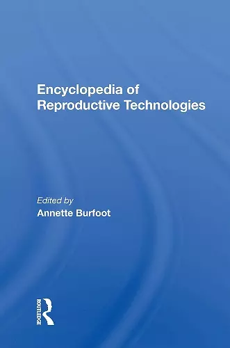 Encyclopedia Of Reproductive Technologies cover