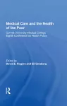 Medical Care and the Health of the Poor cover